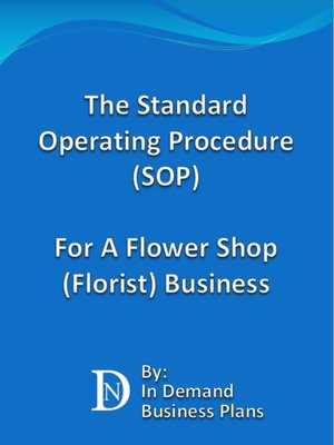 cover image of The Standard Operating Procedure (SOP) For a Flower Shop (Florist) Business